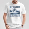 With Karl Marx Get In Loser Wir Ergreifen Die Produktionmittel T-Shirt Lustige Geschenke