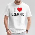 I Love Ozempic I Love Ozempic T-Shirt Lustige Geschenke