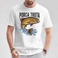 Porca Trota Pescar Idea Reagli Costretto Pescatori Maglietta Regalos divertidos
