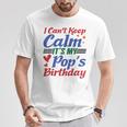 Stars Hearts Happy I Can’T Keep Calm It's My Pop's Birthday T-Shirt Personalized Gifts