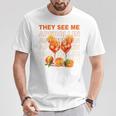 They See Me Aperollin Perfekt Für Spritz-Fans & Jgas T-Shirt Lustige Geschenke