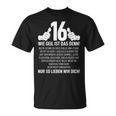 16Th Birthday Nager 16 Years Wie Geil Ist Das Denn T-Shirt