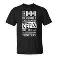 47 Himmi Herrgod Zackrament Zefix Hallelujah T-Shirt