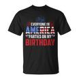 4Th Of July Birthday Bday Born On 4Th Of July T-Shirt