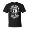 70Th Birthday Ich Bin Nicht 70 Jahre Party Saying T-Shirt