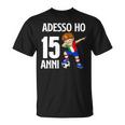 Adesso Ho 15 Anni Compleanno Calcio Calciatore Maglietta