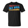 Arbeitszeitbetam Ist Keinerbrechen T-Shirt