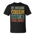 My Awesome Cousin Bought Me This Cousine Maglietta