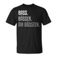 Bass For Bassisten T-Shirt