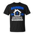 Bauherr Geschenk 2025 I Builder Construction Site T-Shirt