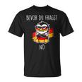 Bevor Du Fraken Nein T-Shirt