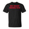 Big Heart Bigger Tits T-Shirt