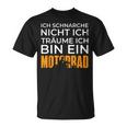 Biker Motorcycle Ich Träume Ich Bin Ein Motorrad T-Shirt