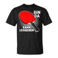 With Bin Da Kann Losgehen Table Tennis Player T-Shirt