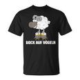 Bock Aufögeln Lustiger Spruch T-Shirt