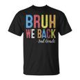 Bruh We Back 2Nd Grade First Day Of School Back To School T-Shirt