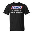 Camping Du Bist Nicht Du Wenn Du Homse Bist T-Shirt