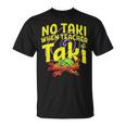 Cinco De Mayo No Taki When Teacher Taki T-Shirt