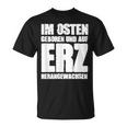 Ddr Ossi Erzgebirge Im Osten Geboren Auf Erz Heranwursen In East T-Shirt