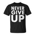 De Fútbol Never Give Up Never Give Up Camiseta unisex