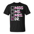 Doctoral Thesis Miss Ms Mrs Dr Doctorate Doctor T-Shirt