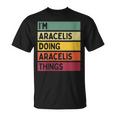 Donna Citazione Personalizzata Divertente I'm Aracelis Doing Aracelis Things Con Collo A Maglietta