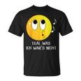 Egal Was Ich War's Nicht Witziger Lustiger Ich Nicht Spruch T-Shirt