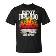 Estoy Jubilado Jubilación En Práctica Nuevo Jubilado Camiseta unisex