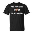 You Make Me Fox Devils Wild Denglisch Spruch Witz T-Shirt