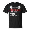 Freiheit Wird Aus Mut Macht Kkämpfen Richter T-Shirt