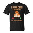 Fungo Cacciatore Fungaiolo I Porcini Chiamano Funghi Maglietta