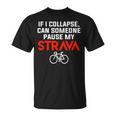 Cycling Break My Strava T-Shirt