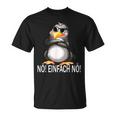 With Cute Penguin Bevor Du Fragst Nein Nö T-Shirt