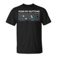 Push My Buttons Nerd Geek Gamer Computer Programmer Maglietta