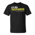 Taxi Driver Job Taxi Chauffeur Slogan S T-Shirt