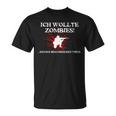 Zombie Ich Wollte Zombies Keineirus T-Shirt