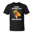 Ganz Thin Ice My Friend Schiri Referee S T-Shirt