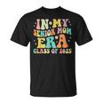 Groovy In My Senior Mom Era Class Of 2025 Senior Mom 2025 T-Shirt