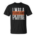 I Was A Cleveland Fan Before It Was Cool T-Shirt