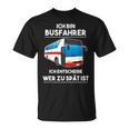 Ich Bin Busfahrer Ich Decide Wer Zu Lät Ist Busfahrer T-Shirt