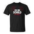 Ich Bin Schuld Wie Immer T-Shirt