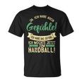 Ich Habe Das Gefühl Ich Möchte Handball Hanballer T-Shirt