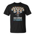 Ich Höre Stimmen Chorleiter Conductor T-Shirt