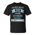 Ich Muss Nicht Nein Sagen Ich Bin Der Coole Patenonkel T-Shirt