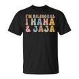 I'm Bilingual Ihaha And Jaja Spanish Teacher Maestra Latina T-Shirt