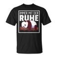 Immer Mit Der Ruhe Lustige Pandabär Sprüche T-Shirt