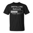 Installing Muscles Please Wait Fun Gym Workout Fitness Maglietta