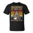 Irgendwas Ist Hier Faul Sloth Animal Morgenmuffel T-Shirt