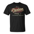 It's A Paxton Thing You Wouldn't Understand T-Shirt