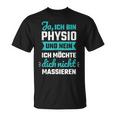 Ja Ich Bin Physio Und Nein Ich Want Dich Nicht T-Shirt